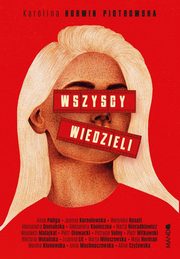 ksiazka tytu: Wszyscy wiedzieli autor: Korwin Piotrowska Karolina