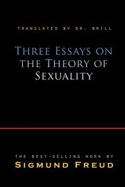 ksiazka tytu: Three Essays on the Theory of Sexuality autor: Freud Sigmund