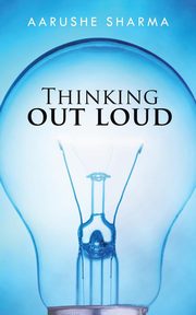 ksiazka tytu: Thinking Out Loud autor: Sharma Aarushe