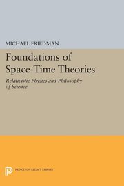 ksiazka tytu: Foundations of Space-Time Theories autor: Friedman Michael