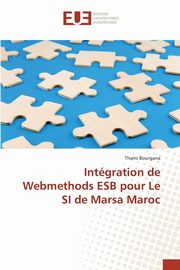 Intgration de Webmethods ESB pour Le SI de Marsa Maroc, Bourgana Thami