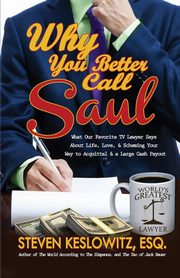 ksiazka tytu: Why You Better Call Saul autor: Keslowitz Steven