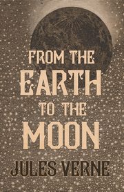 From the Earth to the Moon, Verne Jules