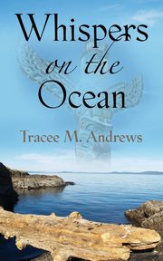 Whispers on the Ocean, Andrews Tracee M.