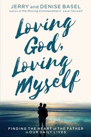 Loving God, Loving Myself, Basel Jerry and Denise