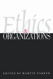 Ethics & Organizations, Parker Martin