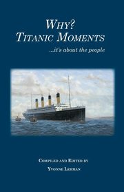 Why? Titanic Moments, Lehman Yvonne