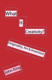 What is Creativity?, King John