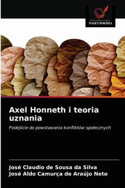 Axel Honneth i teoria uznania, Silva Jos Claudio de Sousa da