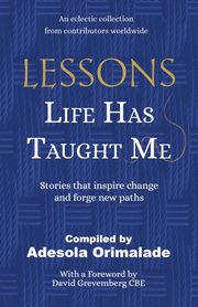 Lessons Life Has Taught Me, Orimalade Adesola