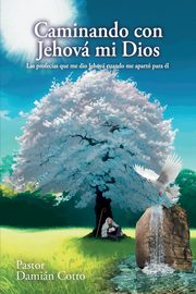 ksiazka tytu: Caminando con Jehov mi Dios autor: Cotto Damin