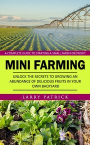 Mini Farming, Patrick Larry