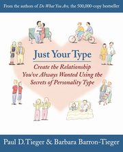 ksiazka tytu: Just Your Type autor: Tieger Paul