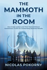 The Mammoth in the Room, Pokorny Nicolas
