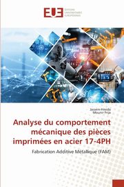 Analyse du comportement mcanique des pi?ces imprimes en acier 17-4PH, Hmida Jassem