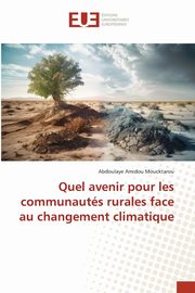 Quel avenir pour les communauts rurales face au changement climatique, Moucktarou Abdoulaye Amidou