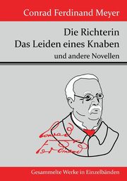 Die Richterin / Das Leiden eines Knaben, Meyer Conrad Ferdinand