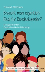 Braucht man eigentlich Real fr Bundeskanzler?, Benthack Thomas