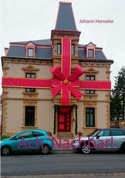 Ach, Nachbar!, Henseler Johann