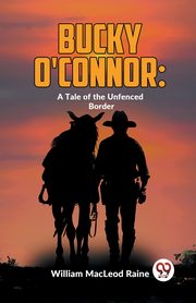 Bucky O'Connor, Macleod Raine William
