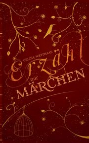 Erzhl mir Mrchen, Weithaas Celina