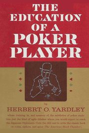 ksiazka tytu: The Education of a Poker Player autor: Yardley Herbert O