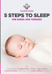 ksiazka tytu: 5 Steps To Sleep - For Babies and Toddlers autor: Angels Caroline's