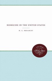 ksiazka tytu: Homicide in the United States autor: Brearley H. C.