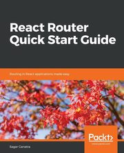 React Router Quick Start Guide, Ganatra Sagar