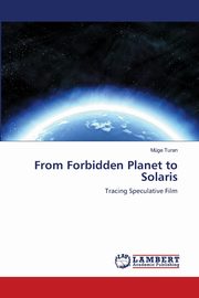 From Forbidden Planet  to Solaris, Turan Mge
