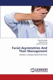 Facial Asymmetries And Their Management, Singh Rishi Raj