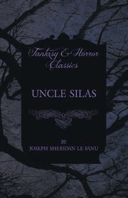 Uncle Silas, Fanu Joseph Sheridan Le