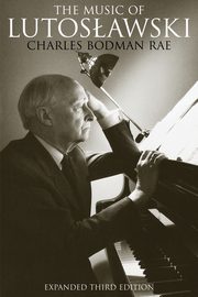 Music of Lutoslawski (Expanded), Rae Charles Bodman