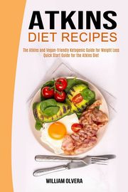 Atkins Diet Recipes, Olvera William