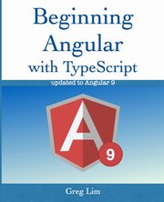 Beginning Angular with Typescript, Lim Greg