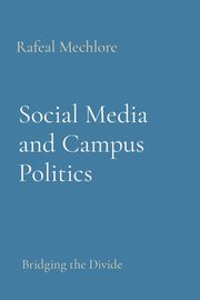 Social Media and Campus Politics, Mechlore Rafeal