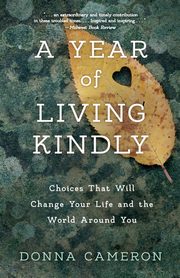 A Year of Living Kindly, Cameron Donna