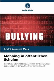 Mobbing in ffentlichen Schulen, Maia Andr Augusto