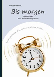 Bis morgen, Baumeister Pilar
