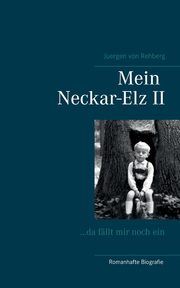 Mein Neckar-Elz II, von Rehberg Juergen