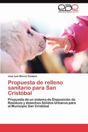 ksiazka tytu: Propuesta de relleno sanitario para San Cristbal autor: Blanco Campos Jose Luis