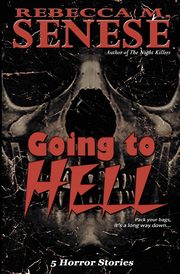 Going to Hell, Senese Rebecca M.