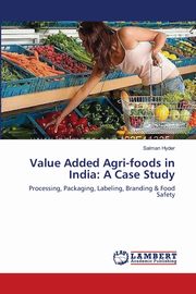 Value Added Agri-foods in India, Hyder Salman