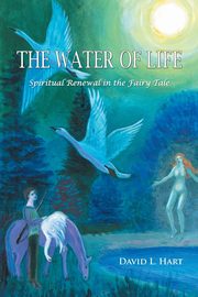 The Water of Life, Hart David L.