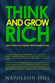 ksiazka tytu: Think and Grow Rich autor: Hill Napoleon