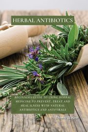 HERBAL ANTIBIOTICS, WATSON THOMAS