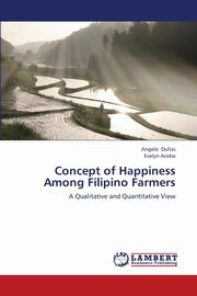 Concept of Happiness Among Filipino Farmers, Dullas Angelo