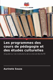 Les programmes des cours de pdagogie et des tudes culturelles, Souza Aurinete