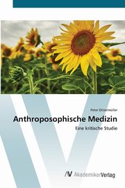 Anthroposophische Medizin, Ditzelmller Peter