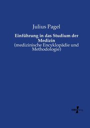 Einfhrung in das Studium der Medizin, Pagel Julius